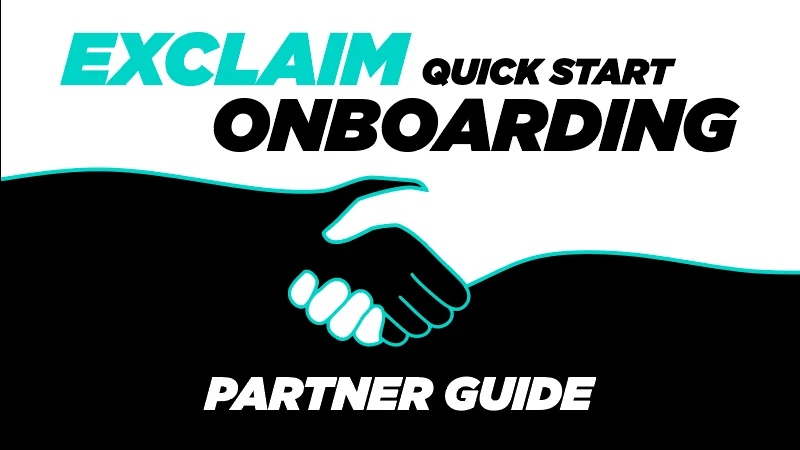 Maximizing Success with Exclaim: An Onboarding Guide for Partners